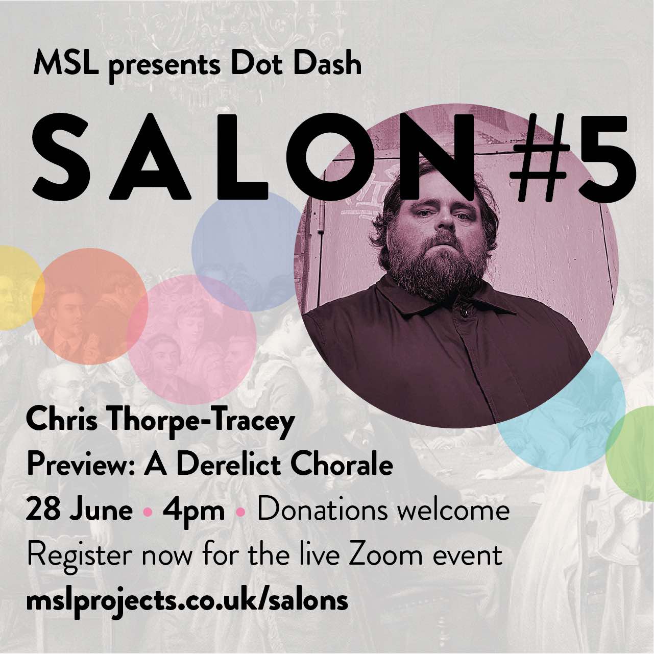 Salon 5 Preview: A Derelict Chorale Sunday 28 June for MSL Projects